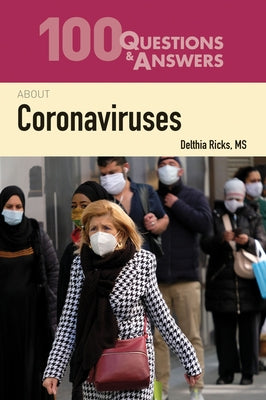 100 Questions & Answers about Coronaviruses by Ricks, Delthia