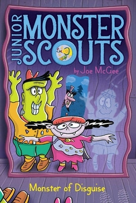 Monster of Disguise, Volume 4 by McGee, Joe