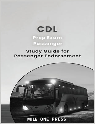 CDL Prep Exam: Passenger Endorsement by Frazier, Marquise L.