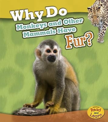 Why Do Monkeys and Other Mammals Have Fur? by Beaumont, Holly