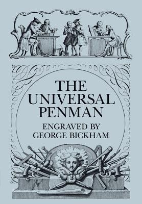 The Universal Penman by Bickham, George