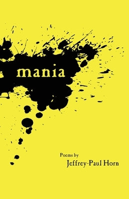 Mania by Horn, Jeffrey-Paul