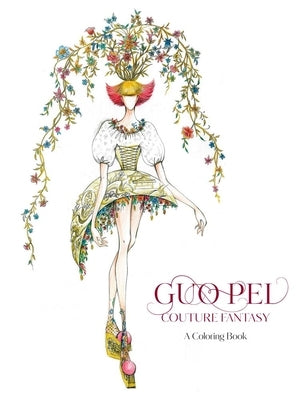 Guo Pei: Couture Fantasy: A Coloring Book by Legion of Honor