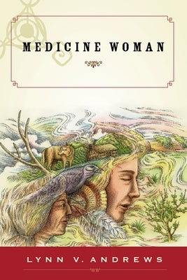 Medicine Woman by Andrews, Lynn V.