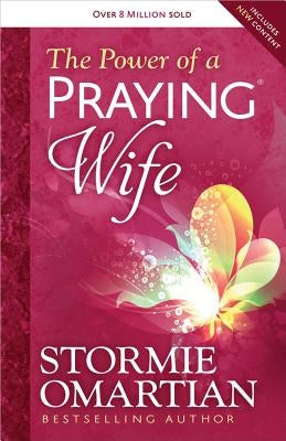 The Power of a Praying(r) Wife by Omartian, Stormie