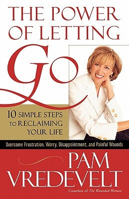 The Power of Letting Go by Vredevelt, Pam