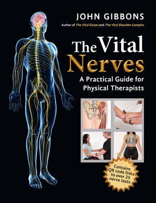 The Vital Nerves: A Practical Guide for Physical Therapists by Gibbons, John