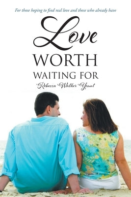 Love Worth Waiting For by Walker Yount, Rebecca