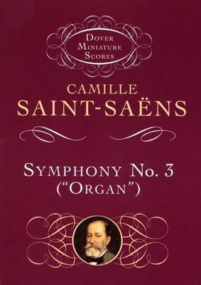 Symphony No. 3 ("Organ") in Full Score by Saint-Saens, Camille