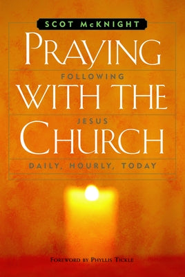 Praying with the Church by McKnight, Scot