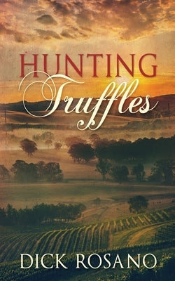 Hunting Truffles by Rosano, Dick