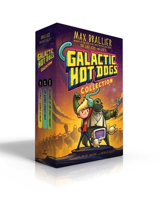 Galactic Hot Dogs Collection: Cosmoe's Wiener Getaway; The Wiener Strikes Back; Revenge of the Space Pirates by Brallier, Max