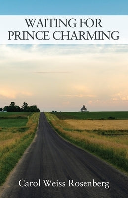 Waiting for Prince Charming by Rosenberg, Carol Weiss