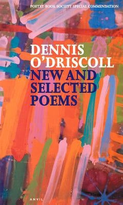New and Selected Poems by O'Driscoll, Dennis