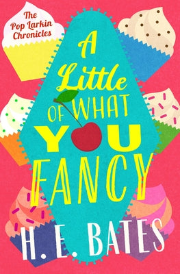 A Little of What You Fancy by Bates, H. E.