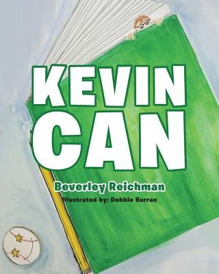 Kevin Can by Reichman, Beverley