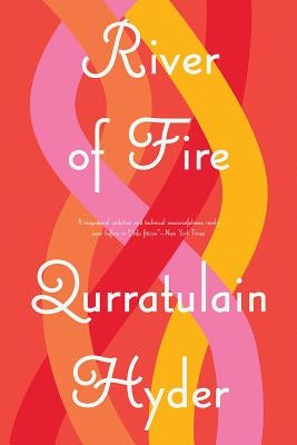 River of Fire by Hyder, Qurratulain