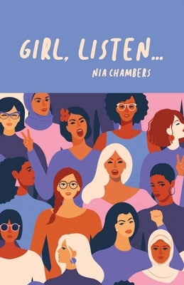 Girl, Listen... by Chambers, Nia