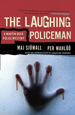 The Laughing Policeman: A Martin Beck Police Mystery (4) by Sjowall, Maj