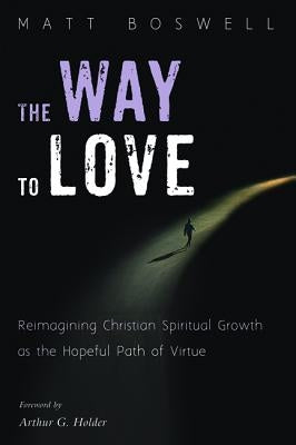 The Way to Love by Boswell, Matt