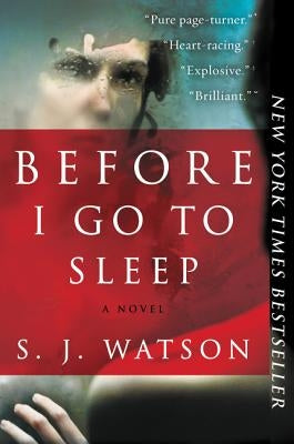 Before I Go to Sleep by Watson, S. J.
