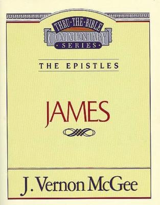 Thru the Bible Vol. 53: The Epistles (James) by McGee, J. Vernon
