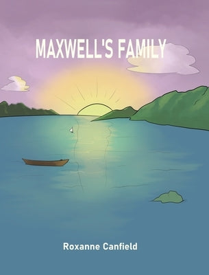 Maxwell's Family by Canfield, Roxanne