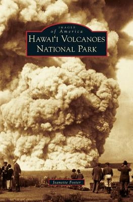 Hawai'i Volcanoes National Park by Foster, Jeanette