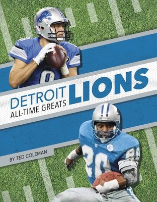 Detroit Lions All-Time Greats by Coleman, Ted