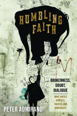 Humbling Faith by Admirand, Peter