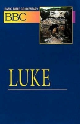 Basic Bible Commentary Luke by Hutchinson, Orion N.