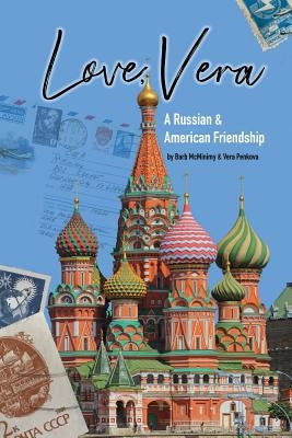 Love, Vera: A Russian and American Friendship by McMinimy, Barb