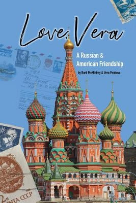 Love, Vera: A Russian and American Friendship by McMinimy, Barb
