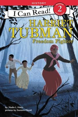Harriet Tubman: Freedom Fighter by Hohn, Nadia L.