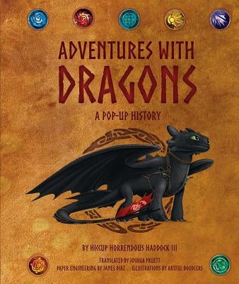 DreamWorks Dragons: Adventures with Dragons, Volume 1: A Pop-Up History by Pruett, Joshua