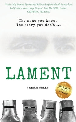 Lament: The name you know. The story you don't... by Kelly, Nicole