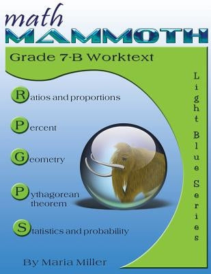 Math Mammoth Grade 7-B Worktext by Miller, Maria