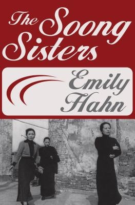 The Soong Sisters by Hahn, Emily
