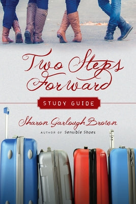 Two Steps Forward Study Guide by Brown, Sharon Garlough