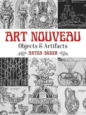 Art Nouveau: Objects and Artifacts by Seder, Anton