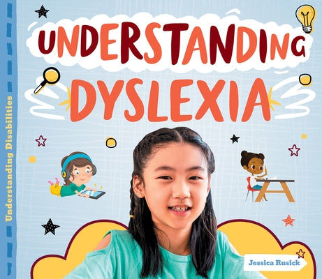 Understanding Dyslexia by Rusick, Jessica