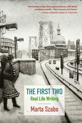 The First Two by Szabo, Marta