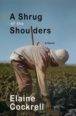 A Shrug of the Shoulders by Cockrell, Elaine