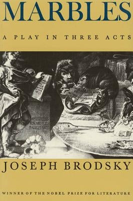 Marbles: A Play in Three Acts by Brodsky, Joseph