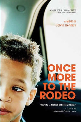 Once More to the Rodeo: A Memoir by Hennick, Calvin