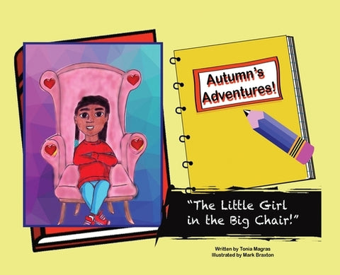Autumn's Adventures!: The Little Girl in the Big Chair! by Magras, Tonia