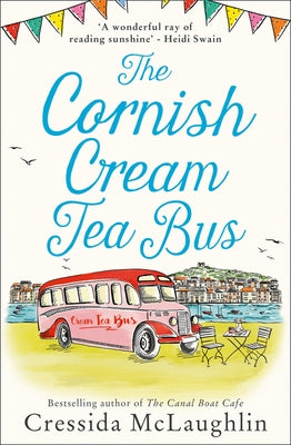 The Cornish Cream Tea Bus (the Cornish Cream Tea Series, Book 1) by McLaughlin, Cressida