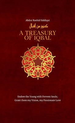 A Treasury of Iqbal by Siddiqui, Abdur Rashid