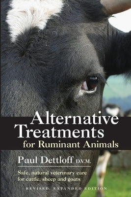Alternative Treatments for Ruminant Animals by Dettloff, Paul