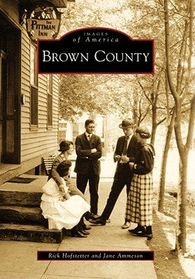 Brown County by Hofstetter, Rick